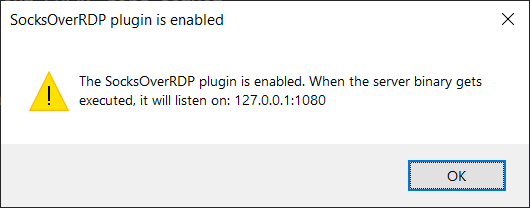 Dialog box showing that SocksOverRDP has been loaded